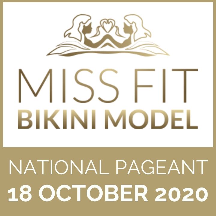 Miss Fit Bikini Model 2020 Pageant - Final Registration Release